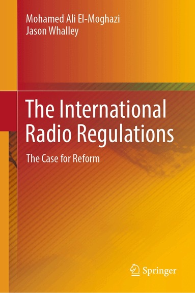 Mohamed Ali El-Moghazi, Jason Whalley - International Radio Regulations, Inbunden