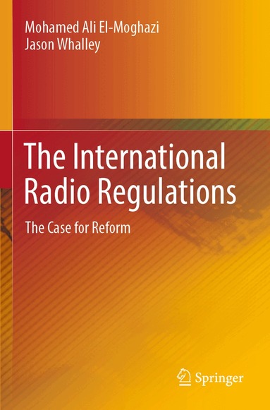 Mohamed Ali El-Moghazi, Jason Whalley - International Radio Regulations, Häftad