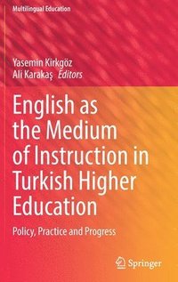 bokomslag English as the Medium of Instruction in Turkish Higher Education