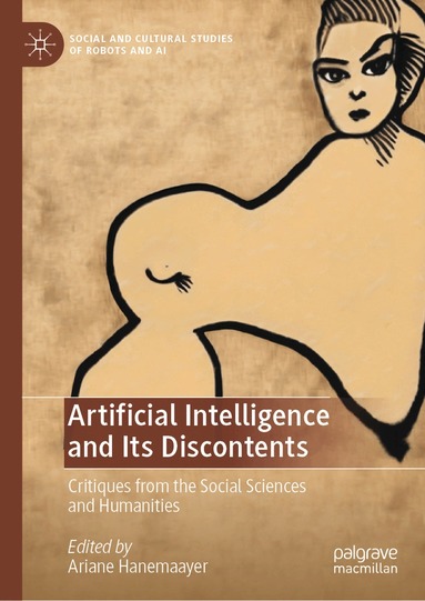 Ariane Hanemaayer - Artificial Intelligence and Its Discontents, Inbunden
