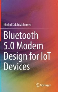 bokomslag Bluetooth 5.0 Modem Design for IoT Devices