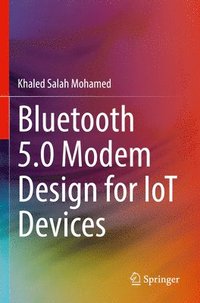 bokomslag Bluetooth 5.0 Modem Design for IoT Devices