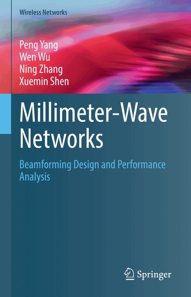 Peng Yang, Wen Wu, Ning Zhang, Xuemin Shen - Millimeter-Wave Networks, Inbunden
