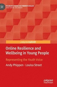 bokomslag Online Resilience and Wellbeing in Young People