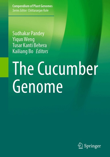Sudhakar Pandey, Yiqun Weng, Tusar Kanti Behera, Kailiang Bo - Cucumber Genome, Inbunden