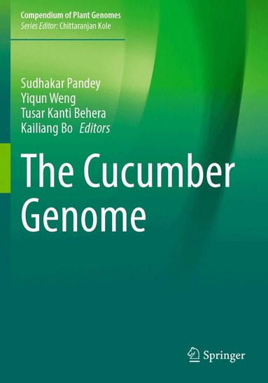 Sudhakar Pandey, Yiqun Weng, Tusar Kanti Behera, Kailiang Bo - Cucumber Genome, Häftad