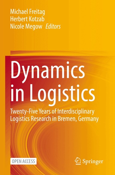 Michael Freitag, Herbert Kotzab, Nicole Megow - Dynamics in Logistics, Häftad