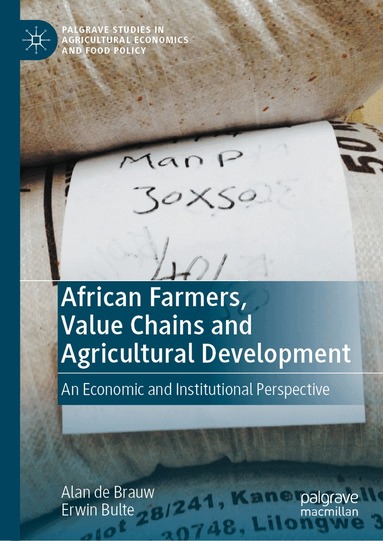 Alan de Brauw, Erwin Bulte - African Farmers, Value Chains and Agricultural Development, Inbunden