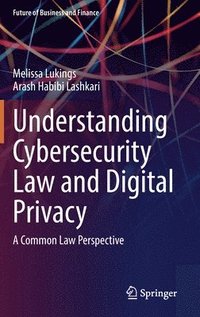 bokomslag Understanding Cybersecurity Law and Digital Privacy