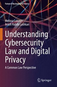 bokomslag Understanding Cybersecurity Law and Digital Privacy