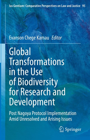 Evanson Chege Kamau - Global Transformations in the Use of Biodiversity for Research and Development, Inbunden