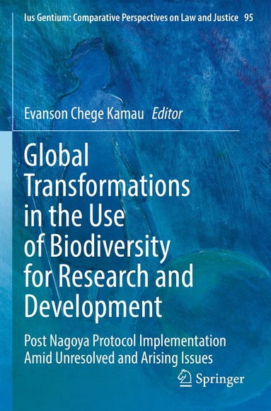 Evanson Chege Kamau - Global Transformations in the Use of Biodiversity for Research and Development, Häftad