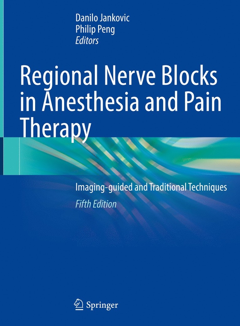 Danilo Jankovic, Philip Peng - Regional Nerve Blocks in Anesthesia and Pain Therapy, Inbunden