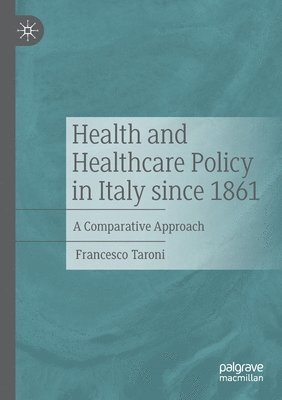 bokomslag Health and Healthcare Policy in Italy since 1861