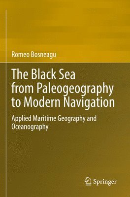 bokomslag The Black Sea from Paleogeography to Modern Navigation