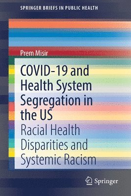 bokomslag COVID-19 and Health System Segregation in the US