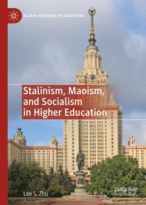 bokomslag Stalinism, Maoism, and Socialism in Higher Education