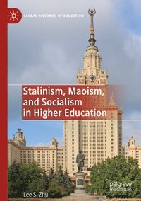 bokomslag Stalinism, Maoism, and Socialism in Higher Education