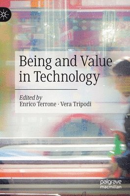 bokomslag Being and Value in Technology