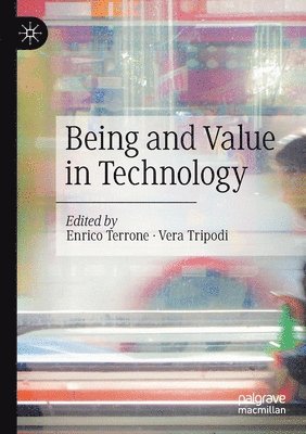 Enrico Terrone, Vera Tripodi - Being and Value in Technology, Häftad