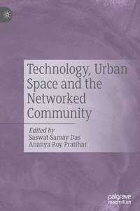 bokomslag Technology, Urban Space and the Networked Community