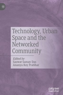 Technology, Urban Space and the Networked Community 1