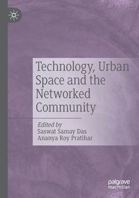 bokomslag Technology, Urban Space and the Networked Community