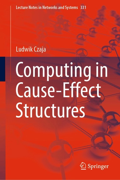 Ludwik Czaja - Computing in Cause-Effect Structures, Inbunden