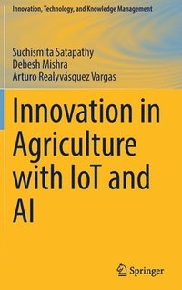 bokomslag Innovation in Agriculture with IoT and AI