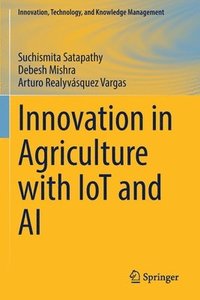 bokomslag Innovation in Agriculture with IoT and AI