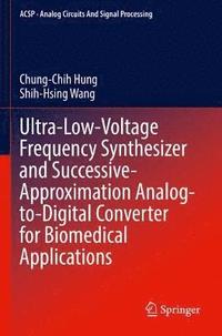 bokomslag Ultra-Low-Voltage Frequency Synthesizer and Successive-Approximation Analog-to-Digital Converter for Biomedical Applications