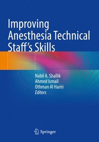 bokomslag Improving Anesthesia Technical Staff's Skills