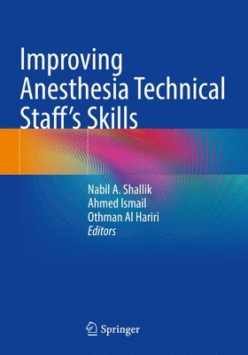 bokomslag Improving Anesthesia Technical Staff's Skills