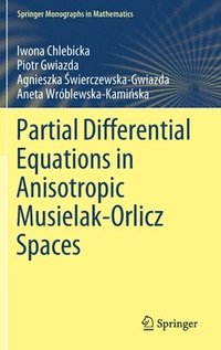 bokomslag Partial Differential Equations in Anisotropic Musielak-Orlicz Spaces