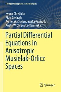 bokomslag Partial Differential Equations in Anisotropic Musielak-Orlicz Spaces