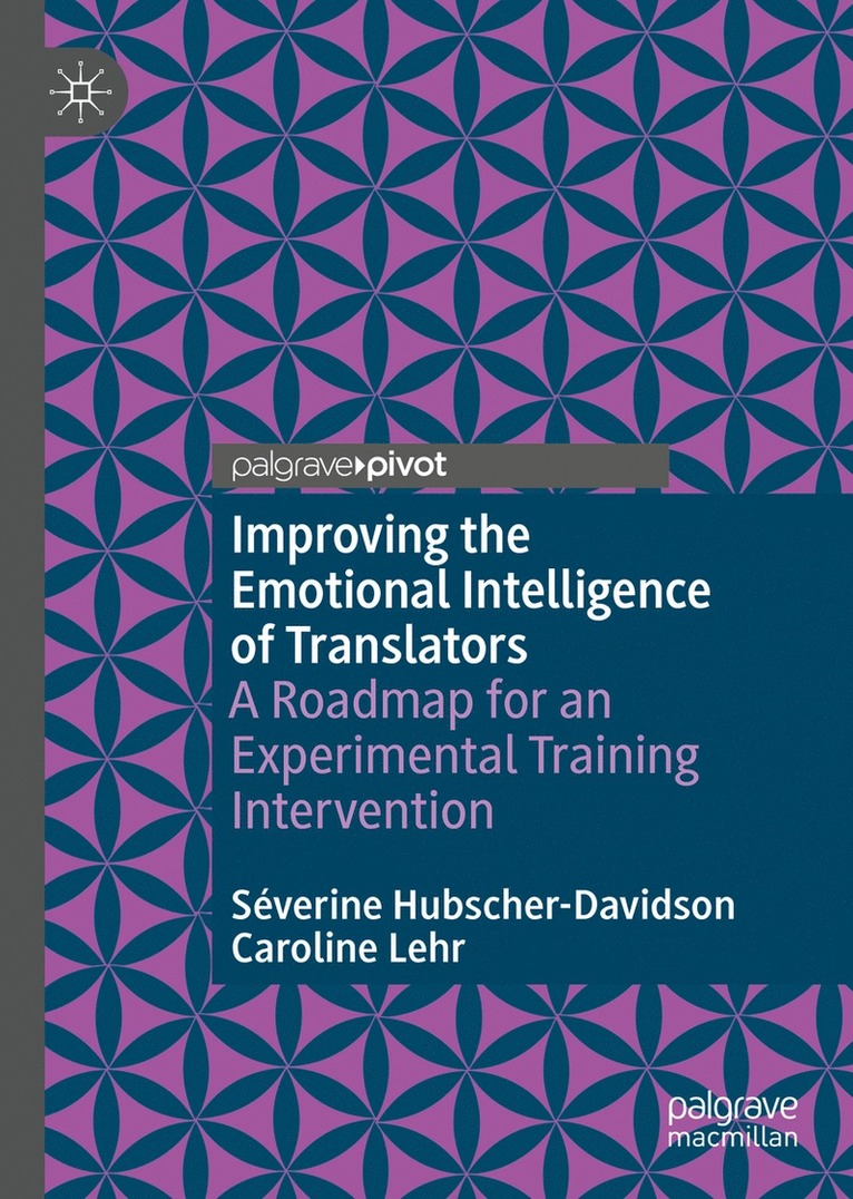 Séverine Hubscher-Davidson, Caroline Lehr, Severine Hubscher-Davidson - Improving the Emotional Intelligence of Translators, Inbunden