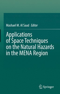 Applications of Space Techniques on the Natural Hazards in the MENA Region 1