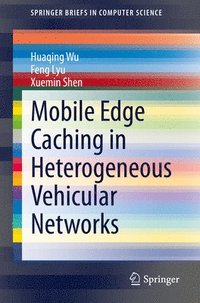 bokomslag Mobile Edge Caching in Heterogeneous Vehicular Networks