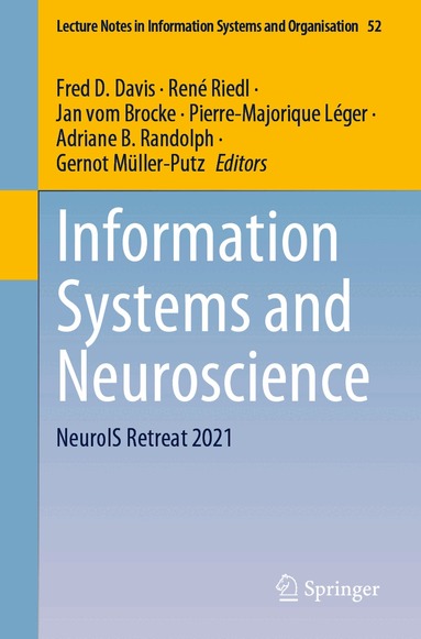 Fred D. Davis, René Riedl, Jan vom Brocke, Pierre-Majorique Léger, Adriane B. Randolph, Gernot Müller-Putz - Information Systems and Neuroscience, Häftad