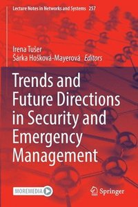 bokomslag Trends and Future Directions in Security and Emergency Management