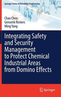 bokomslag Integrating Safety and Security Management to Protect Chemical Industrial Areas from Domino Effects