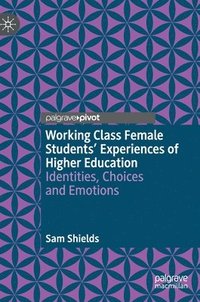 bokomslag Working Class Female Students' Experiences of Higher Education