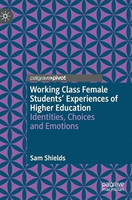 Working Class Female Students' Experiences of Higher Education 1