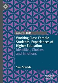 bokomslag Working Class Female Students' Experiences of Higher Education