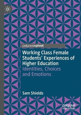 bokomslag Working Class Female Students' Experiences of Higher Education