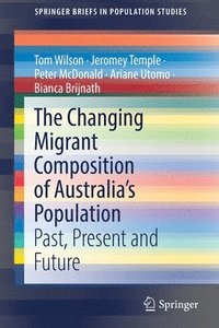 bokomslag The Changing Migrant Composition of Australias Population