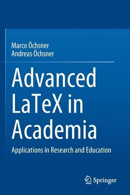 bokomslag Advanced LaTeX in Academia