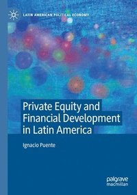 bokomslag Private Equity and Financial Development in Latin America