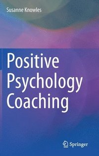 bokomslag Positive Psychology Coaching