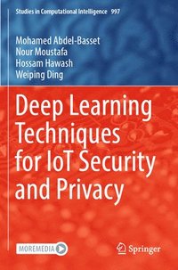 bokomslag Deep Learning Techniques for IoT Security and Privacy